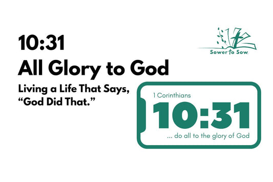 10:31 — All Glory to God