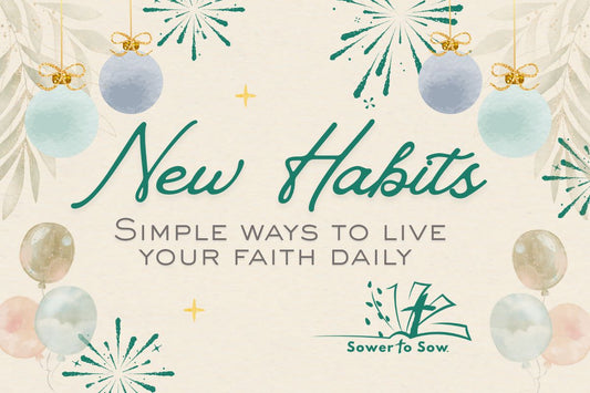 New Habits for a New Year — Simple Ways to Live Your Faith Daily
