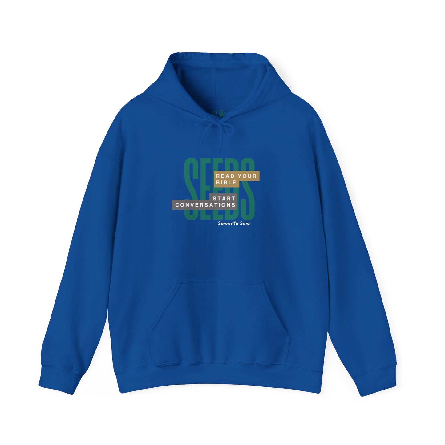 Blue hoodie with green and white text on a white background that says Seeds: Read your Bible. Start Conversations. Sower To Sow.