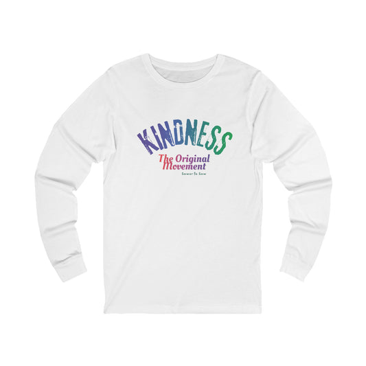 Kindness The Original Movement Long Sleeve Tee