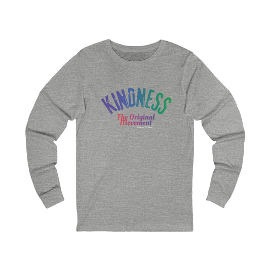 Kindness, The Original Movement Gray long-sleeve shirt with colorful text design on a white background